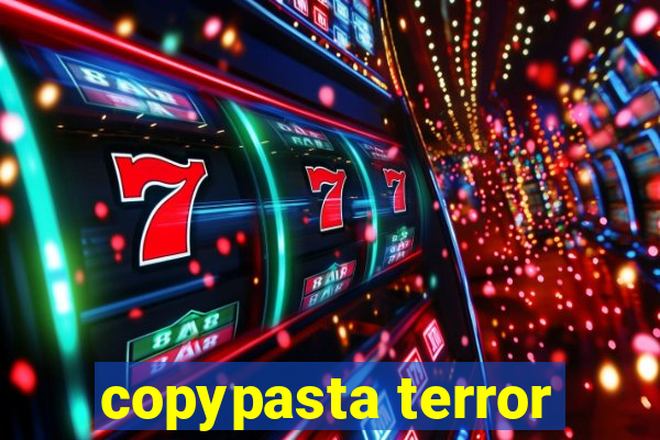 copypasta terror